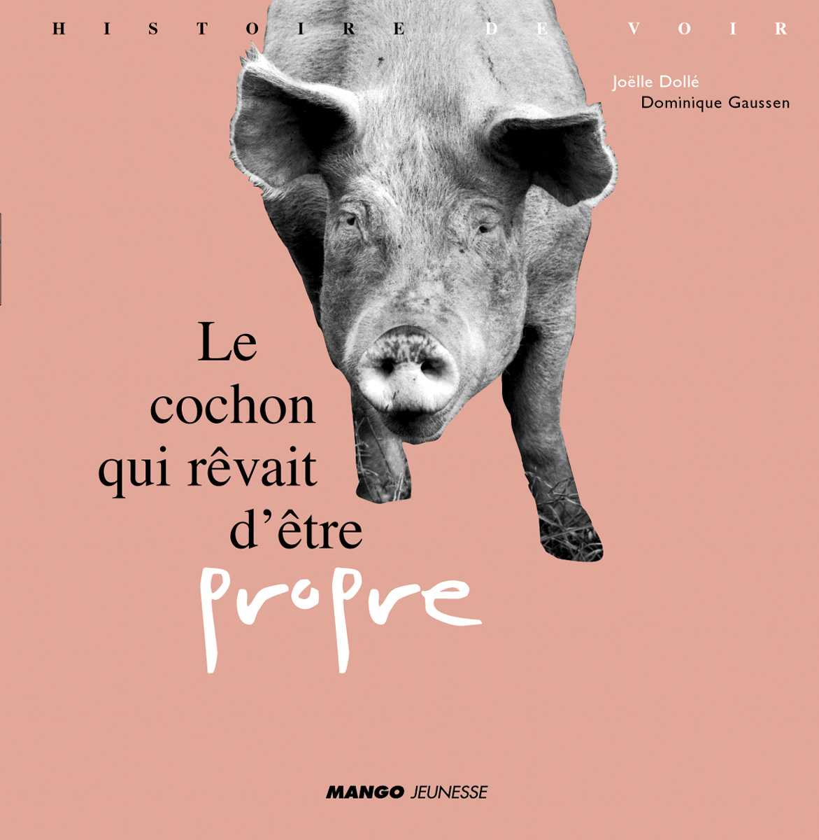 Le cochon qui rêvait d'être propre